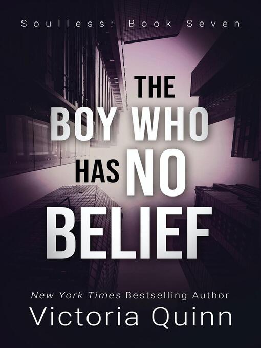 Title details for The Boy Who Has No Belief by Victoria Quinn - Available
